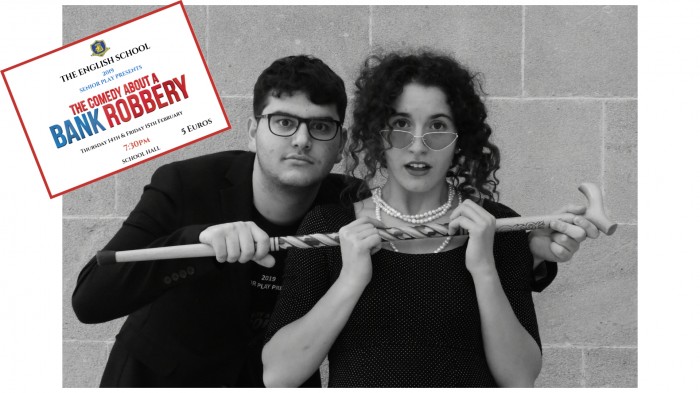 The English School, Senior Play presents The Comedy about a Bank Robbery